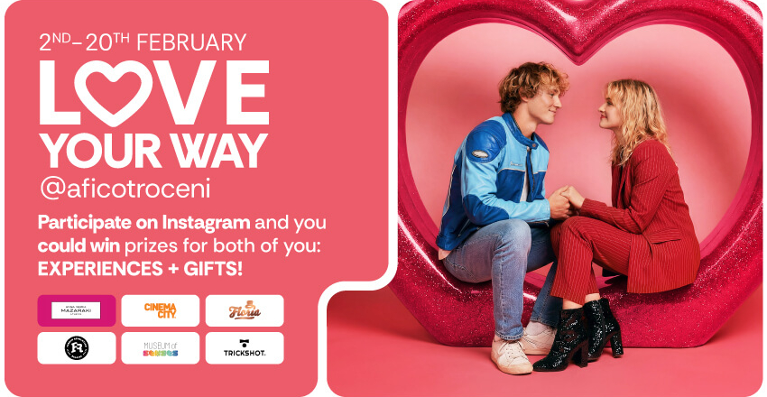 LOVE YOUR WAY at AFI Cotroceni